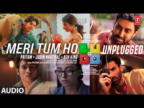 Meri Tum Ho-Unplugged (AUDIO) Abhishek, Aditya, Rajkummar, Sanya, Fatima|Pritam, Jubin, Ash K