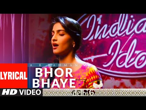Bhor Bhaye Lyrical | Delhi 6 | A.R. Rahman | Abhishek Bachchan, Sonam Kapoor