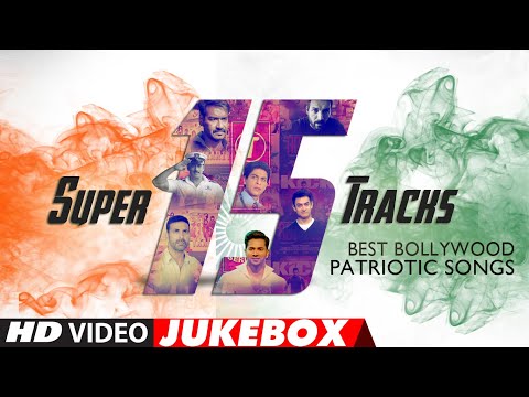 Super 15 Tracks: Bollywood Patriotic Songs | Video Jukebox | Happy Independence Day | T-Series