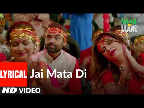 JAI MATA DI Lyrical | Nanu Ki Jaanu | Abhay Deol | Patralekhaa |Alamgir Khan, Javed Ali