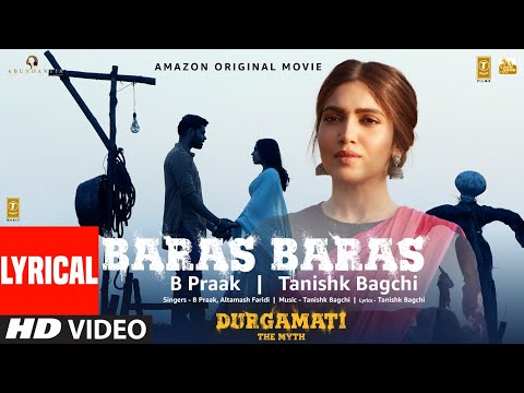 Durgamati: Baras Baras (Lyrical) Bhumi Pednekar, Arshad Warsi, Karan Kapadia| B Praak|Tanishk Bagchi