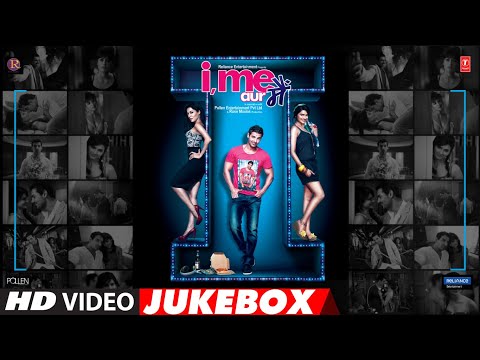 I Me Aur Main | Video Jukebox | John Abraham | Chitrangda Singh | Prachi Desai