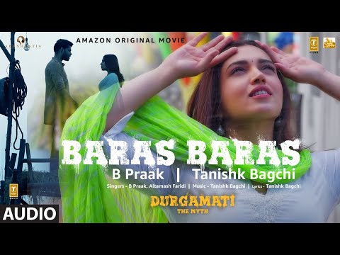 Durgamati: Baras Baras (Audio) Bhumi Pednekar, Arshad Warsi, Karan Kapadia| B Praak|Tanishk Bagchi