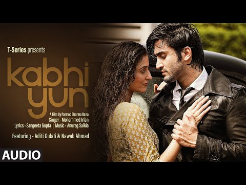 Kabhi Yun (Full Audio Song) Mohammed Irfan | Anurag Saikia | Sangeeta Gupta | T-Series