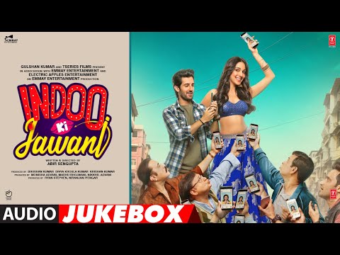 Indoo Ki Jawani Full Album (Audio) Jukebox | Kaira Advani, Aditya Seal | T-Series