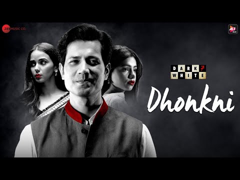Dhonkni | Dark 7 White | Sumeet V, Nidhi S, Jatin S | Nupur Pant & Saurabh Kalsi