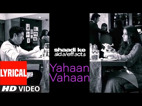 Yahaan Vahaan Lyrical | Shaadi Ke Side Effects | Farhan Akhtar, Vidya Balan | Pritam