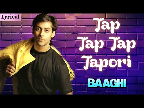 Tap Tap Tap Tapori -Lyrical Video | Baaghi | Salman Khan | Amit Kumar & Anand Chitragupt | 90’s Song