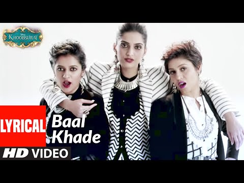 "Baal Khade" Lyrical Video | Khoobsurat | Sonam Kapoor, Fawad Khan, Sunidhi Chauhan