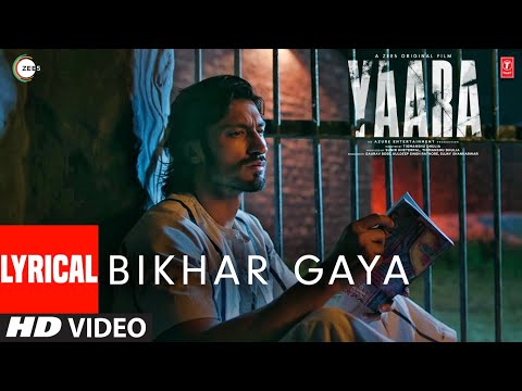 BIKHAR GAYA Lyrical | Yaara | Vidyut Jammwal, Amit Sadh, Vijay Varma, Shruti Haasan | Rev Shergill