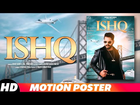 Ishq | Motion Poster | Khesari Lal Yadav Ft. Kanishka Negi | Full Song Coming Soon | Speed Records