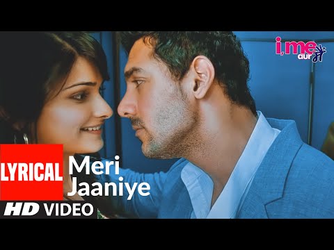 Meri Jaaniye Lyrical | I Me Aur Main | John Abraham, Prachi Desai | Shaan, Monali Thakur