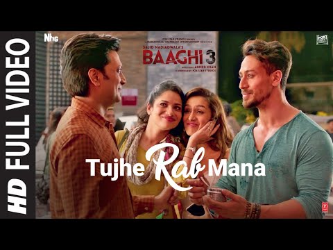 Tujhe Rab Mana Song | Baaghi 3 | Tiger Shroff,Shraddha K | Rochak Kohli,Shaan,Gurpreet S, Gautam G S