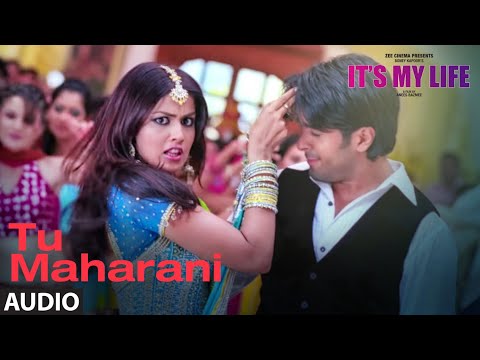 It’s My Life: Tu Maharani(Audio Song)Harman Baweja,Genelia D’Souza,Nana Patekar | Shankar-Ehsaan-Loy