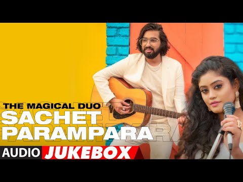 The Magical Duo: Sachet-Parampara | Bollywood Songs 2020 | Audio Jukebox | T-Series