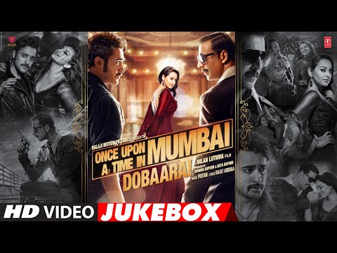 Once Upon A Time In Mumbaai Dobaara Full Songs (Video Jukebox) | Akshay K, Imran K, Sonakshi Sinha
