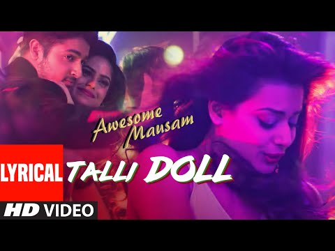 TALLI DOLL Full Lyrical Video Song | AWESOME MAUSAM | Benny Dayal, Ishan Ghosh, Priya Bhattacharya