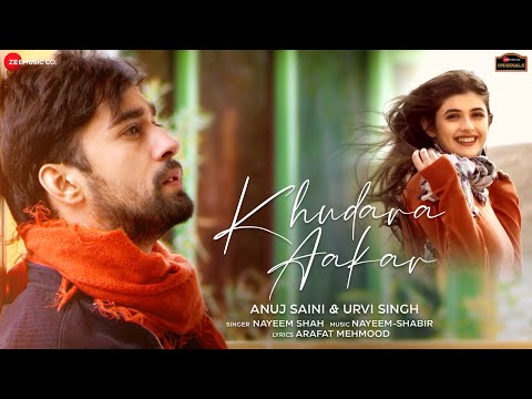 Khudara Aakar – Anuj Saini & Urvi Singh | Nayeem-Shabir | Arafat Mehmood | Zee Music Originals