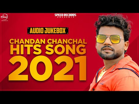Chandan Chanchal | Hits Song 2021 | Audio Jukebox | New Bhojpuri Song 2021 | Speed Records Bhojpuri