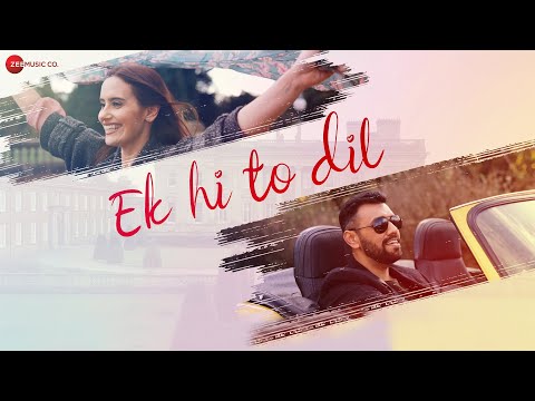 Ek Hi To Dil – Official Music Video | Touqeer Butt | Emily Anderson | Bibhuti Gogoi