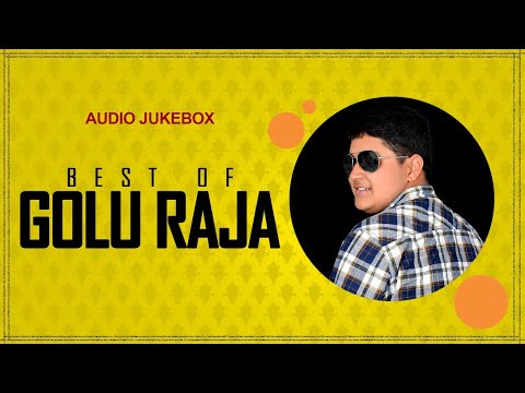 Best Of Golu Raja | Audio Jukebox | New भोजपुरी सांग 2021 | Golu Raja Bhojpuri Song | Speed Records