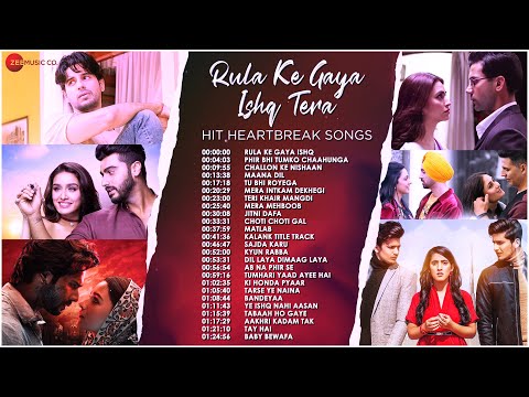 Rula Ke Gaya Ishq Tera – Hit Heartbreak Songs | Phir Bhi Tumko Chaahunga, Challon Ke Nishaan & More