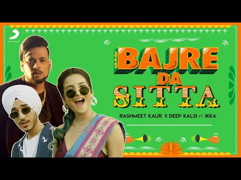 Bajre Da Sitta | Rashmeet Kaur x Deep Kalsi x Ikka | Atul Khatri | Hit Song 2021