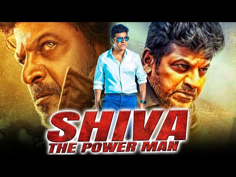 Shiva The Powerman (Shiva) – Hindi Dubbed Full Movie | Shivrajkumar, Ragini Dwivedi