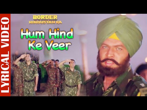 Hum Hind Ke Veer – Lyrical Video | Border Hindustan Ka | Sonu Nigam | Best Hindi Patriotic Songs