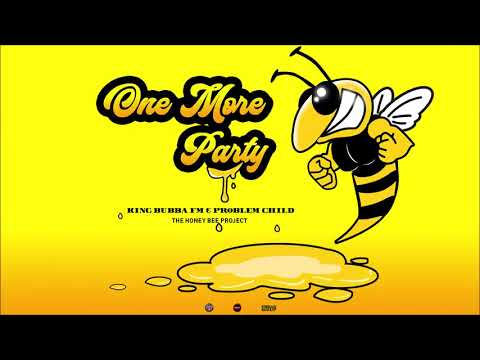 King Bubba FM & Problem Child – One More Party | The Honey Bee Project |  2021 Soca
