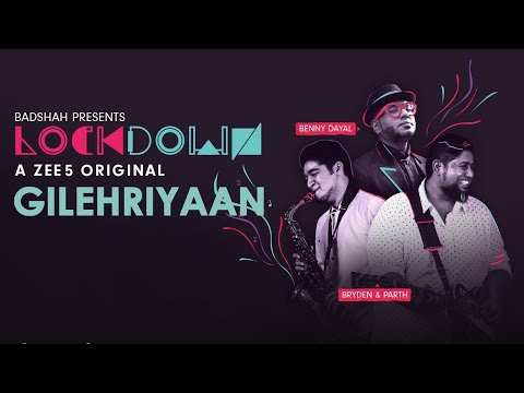 Gilehriyaan | Lockdown | Benny Dayal & Bryden-Parth