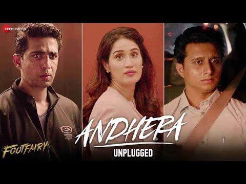 Andhera Unplugged - Footfairy | Gulshan Devaiah, Sagarika Ghatge | Pawni Pandey | Jeet Gannguli