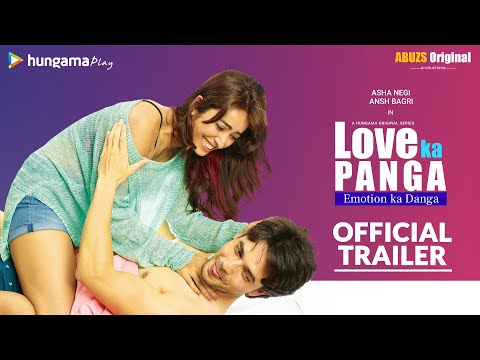 Love Ka Panga Official Trailer | Ansh Bagri, Asha Negi | Hungama Originals