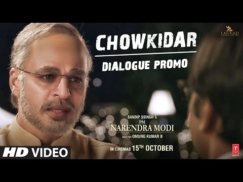 PM Narendra Modi: Chowkidar (Dialogue Promo) | Vivek O | Omung K| Sandip S | Re-Releasing – 15th Oct