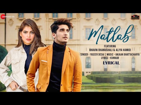 Matlab - Lyrical, Bhavin B, Aliya H| Yasser Desai | Anjjan Bhattacharya| Kumaar| Zee Music Originals