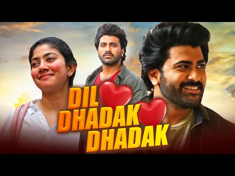 Dil Dhadak Dhadak (Padi Padi Leche Manasu) 2021 New Released Hindi Dubbed Movie| Sharwanand, Pallavi