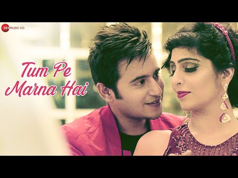 Tum Pe Marna Hai - Official Music Video | Aaditya Singh Rajput | Shweta Kothari | Aaman Trikha