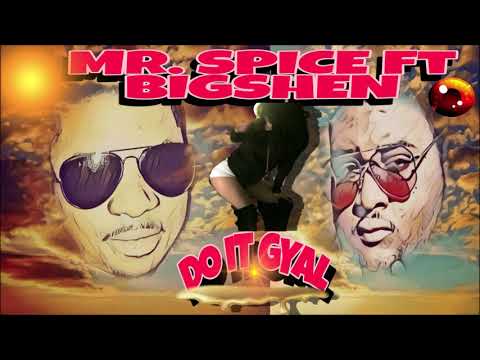 Mr. Spice (Feat. Bigshen) - Do It Gyal | 2021 Soca | Official Audio