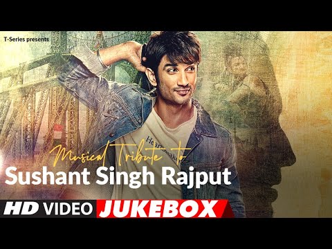 Musical Tribute To Sushant Singh Rajput | Video Jukebox