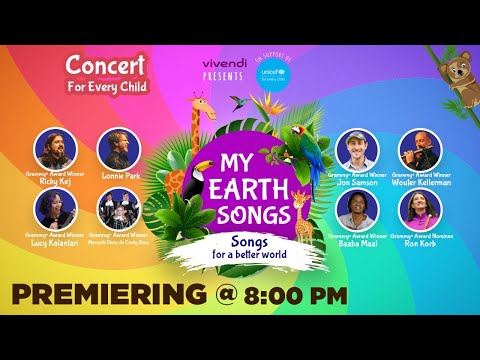 My Earth Songs | Concert for Every Child | Songs for a Brighter Future