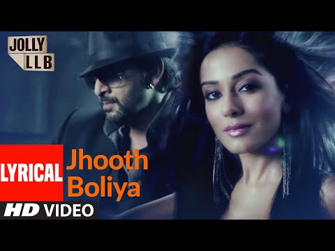 Jhooth Boliya Full Song (Lyrical) | Jolly LLB | Arshad Warsi, Amrita Rao, Boman Irani
