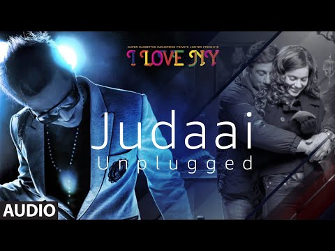 Full Audio: JUDAAI (UNPLUGGED) | I Love New Year | Falak Shabbir | Sunny Deol, Kangana Ranaut