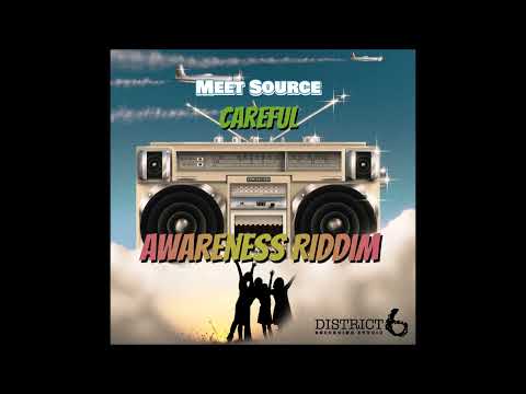 MeetSource – Careful (Awareness Riddim) | Official Audio