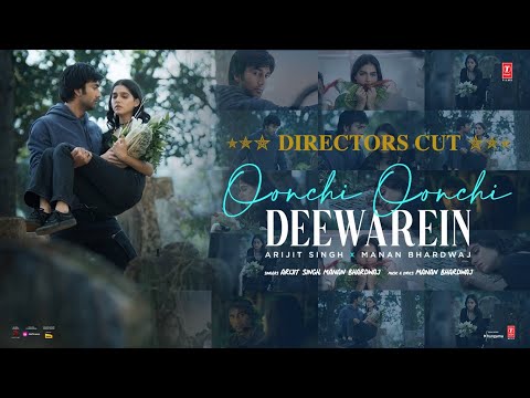 Oonchi Oonchi Deewarein(Director’s Cut):Meezaan,Anaswara|Arijit Singh, Manan|Radhika,Vinay|Bhushan K
