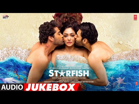 Starfish: (Audio Jukebox) | Khushalii K,Milind S,Ehan B,Tusharr K | Bhushan K