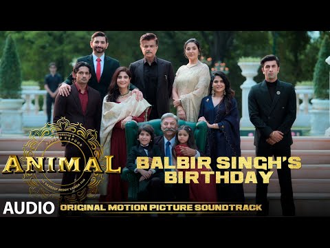 ANIMAL (BGM): BALBIR SINGH’S Birthday| Harshavardhan R | Ranbir K, Sandeep V, Bhushan K