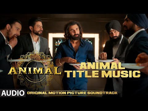 ANIMAL (BGM): ANIMAL TITLE MUSIC | Harshavardhan R | Ranbir K, Sandeep V, Bhushan K