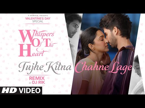 Tujhe Kitna Chahne Lage (Remix) | Kabir Singh | Arijit Singh, Mithoon | Shahid Kapoor, Kiara| DJ Rik