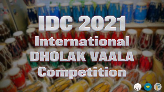 International Dholak Vaala Competition (IDC 2021)